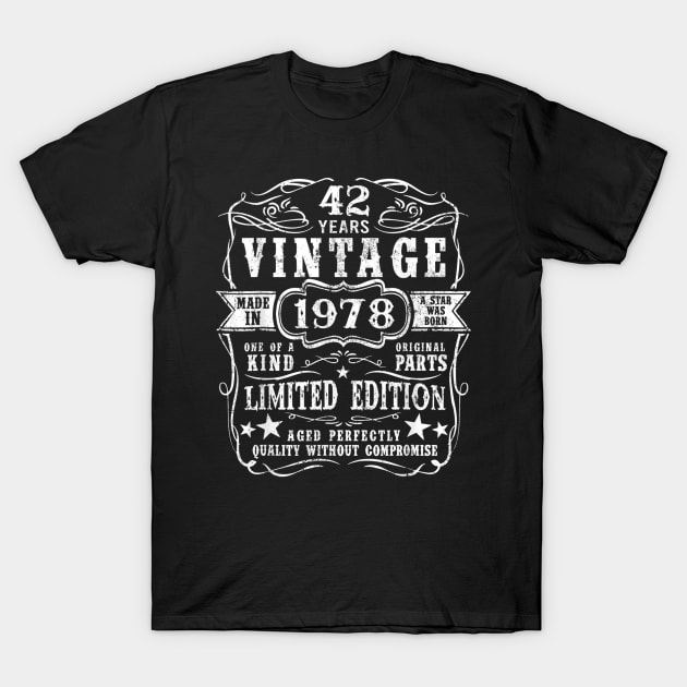 42th Birthday Gift -Vintage 1978 Classic Men Women 42 Years T-Shirt by bummersempre66